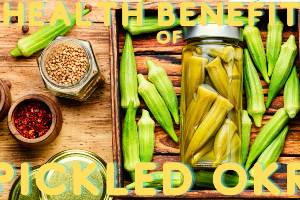 Is Pickled Okra Good for You?